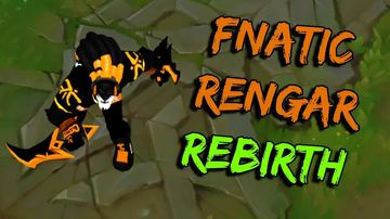 Fnatic Rengar [Rebirth] — Rengar custom skin