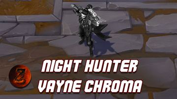 Night Hunter Vayne Chroma — Vayne custom skin