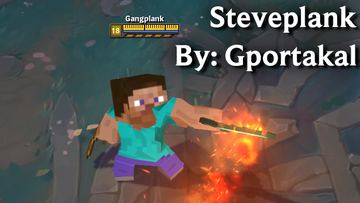 Gangplank Steveplank — Gangplank custom skin