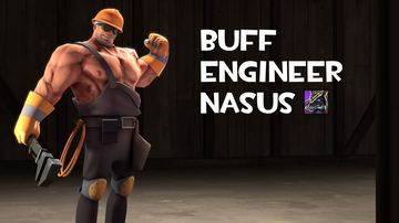 Buff Engineer Nasus — Nasus custom skin