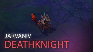 DeathKnight JarvanIV — Jarvan IV custom skin
