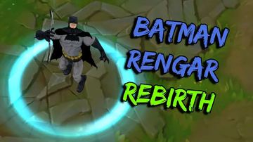 Batman Rengar [Rebirth] — Rengar custom skin