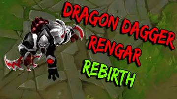 Dagger of the Dragon Rengar [Rebirth] — Rengar custom skin