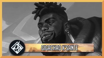 Gigachad K'Sante — K'Sante custom skin